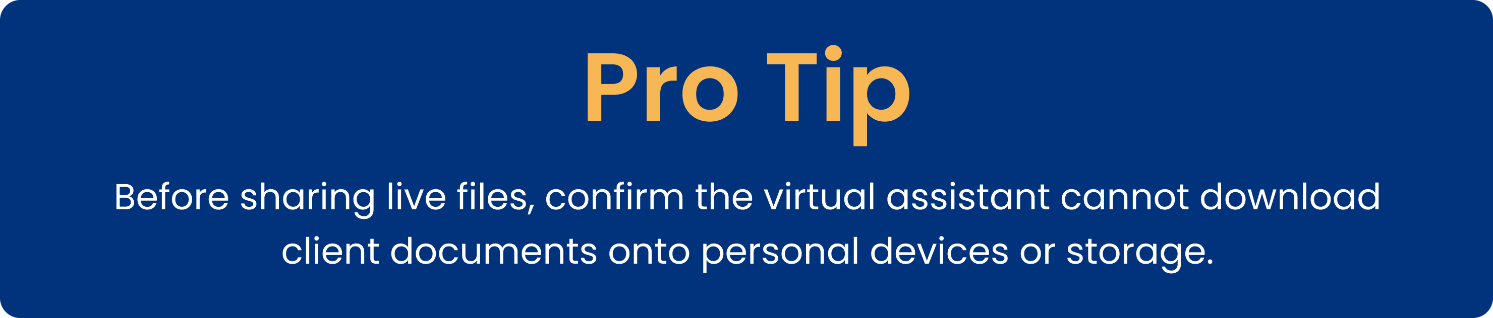 Pro tip: before sharing live files, confirm the virtual assistant cannot download client documents onto personal devices or storage